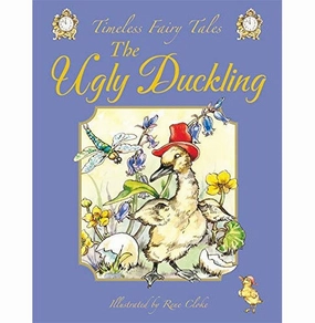 The Ugly Duckling (Timeless Fairy Tales) Cloke Rene Smart kids gear Young imaginations