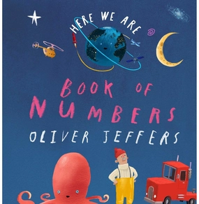 Little builders Book Of Numbers : Here We Are: From The Creator Of The #1 Bestselling Here We Are [Board Book] Jeffers Oliver