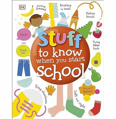 Young minds at work Stuff To Know When You Start School [Hardcover] Dk