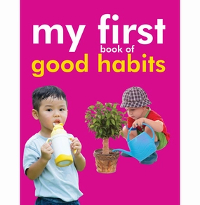 Board Book : My First Book Of Good Habits (Padded Board Book) (My First Board Books) [Hardcover] Om Books Editorial Team Smart activities for young learners Little creators