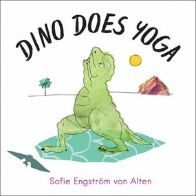 Dino Does Yoga Little hands Fun that fuels growth