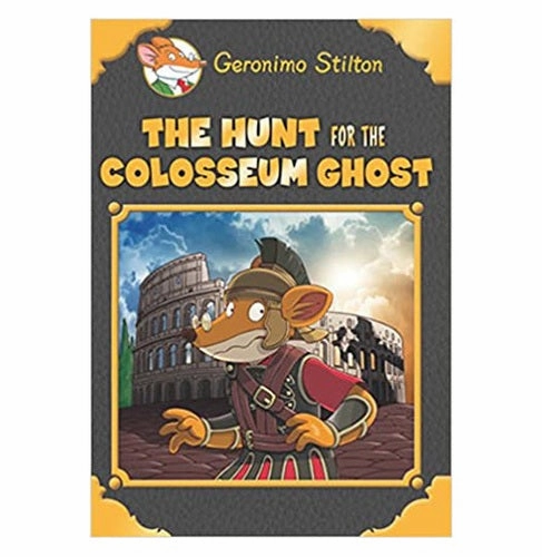 Geronimo Stilton Se: The Hunt For The Coliseum Ghost Geronimo Stilton Learn at home