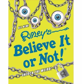 Ripley'S Believe It Or Not! Unlock The Weird! (Volume 13) (Annual) [Hardcover] Believe It Or Not! Ripley'S Parent-approved learning