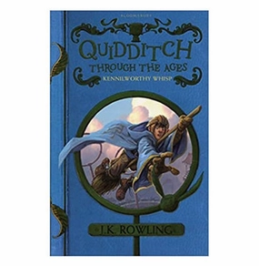 Quidditch Through The Ages Rowling J.K. Creative time for curious minds