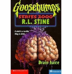 Brain Juice (Goosebumps Series 2000 : 12) [Paperback] R.L. Stine Na Smart & fun Exploration made fun