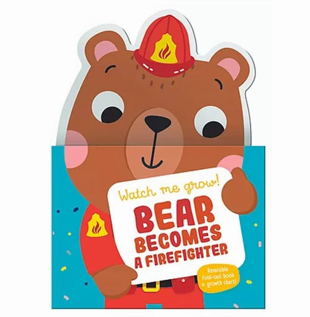 Watch Me Grow : Bear Becomes A Firefighter : Reversible Foldout Book   Growth Chart [Paperback] Fun-based learning