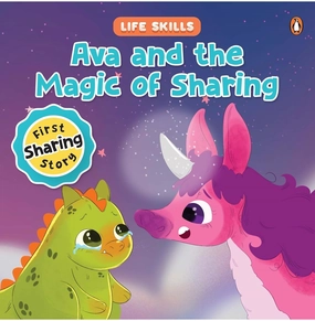 Life Skills Series: Ava The Unicorn And The Magic Of Sharing (Sharing) (Hb) Little creators