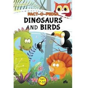 Little learners Active learners Fact:O:Pedia Dinosaurs And Birds Rupa Publications India And Moonstone
