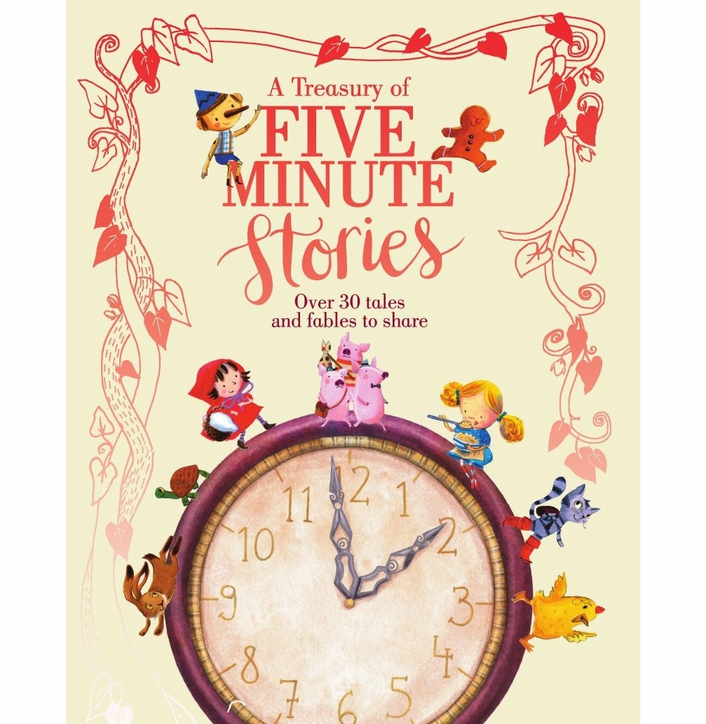 Child development A Treasury Of Five Minute Stories : Collection Of Fables And Well:Loved Fairy Tales Stories : For 8 To 10 Year Old Parragon