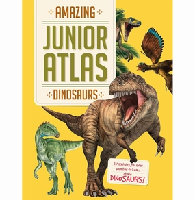 Amazing Junior Atlas Dinosaurs Young learners