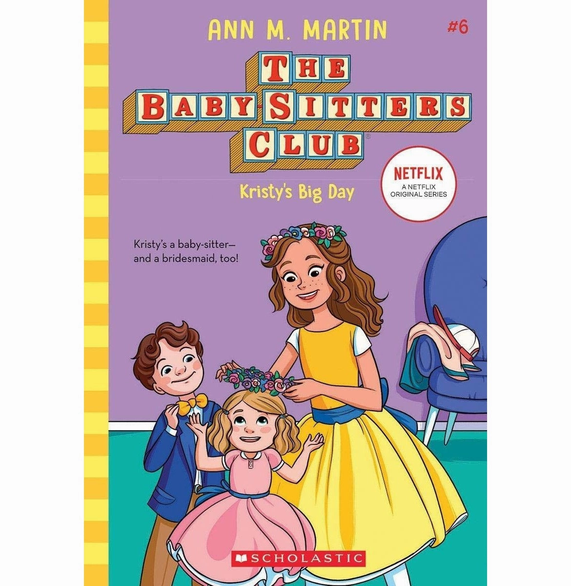 Everyday learning Baby:Sitters Club #6: Kristys Big Day (Netflix Edition) Ann M Martin