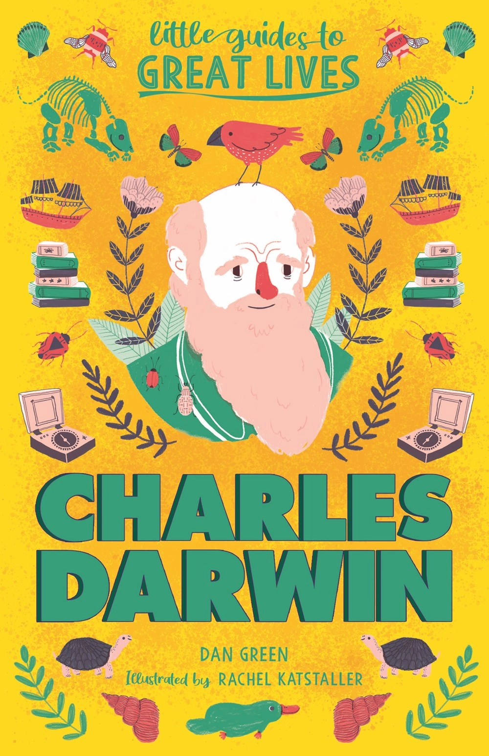 Designed for development Little Guides To Great Lives: Charles Darwin