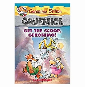 Geronimo Stilton Cavemice #9: Get The Scoop Geronimo! Geronimo Stilton Tiny thinkers Little adventures