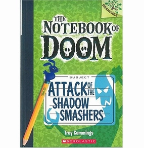 Learn & grow The Notebook Of Doom #03: Attack Of The Shadow Smashers (A Branches Book) Troy Cummings