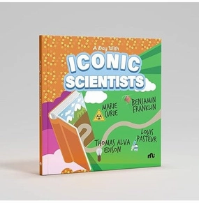 Creative kids A Day With Iconic Scientists: Marie Curie Benjamin Franklin Louis Pasteur And Thomas Alva Edison Moonstone And Rupa Publications India