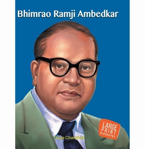Large Print: Bhimrao Ramji Ambedkar (Illustrated Biography) [Hardcover] Divya Chandhok Inspiring creativity