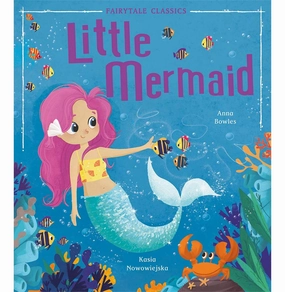Play & learn Early discovery Little Mermaid (Fairytale Classics) [Paperback] Bowles Anna And Nowowiejska Kasia [Paperback] Bowles Anna And Nowowiejska Kasia