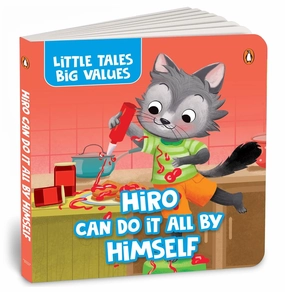 Exploration made fun Little Tales Big Values: Hiro The Cub Can Do It All By Himself, Sort Of