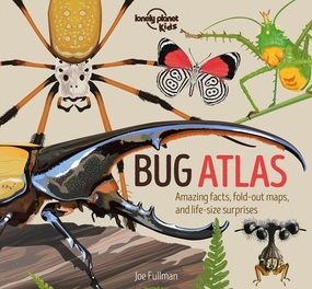 Lonely Planet Kids: Bug Atlas Joyful learning Smart kids gear