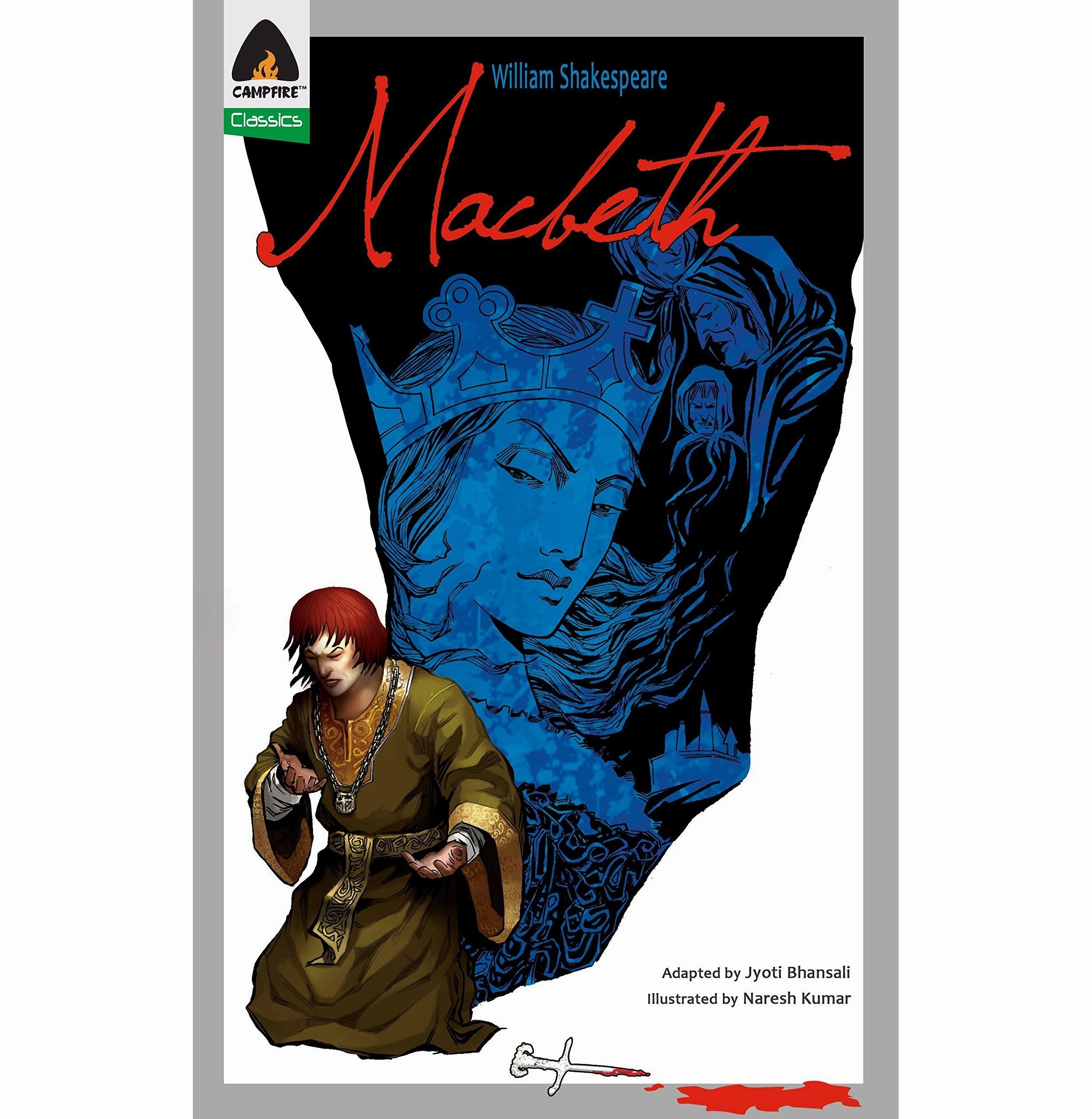 Macbeth: The Graphic Novel (Campfire Graphic Novels) [Paperback] Shakespeare William; Bhansali Jyoti And Kumar Naresh Joyful learning Learning fun