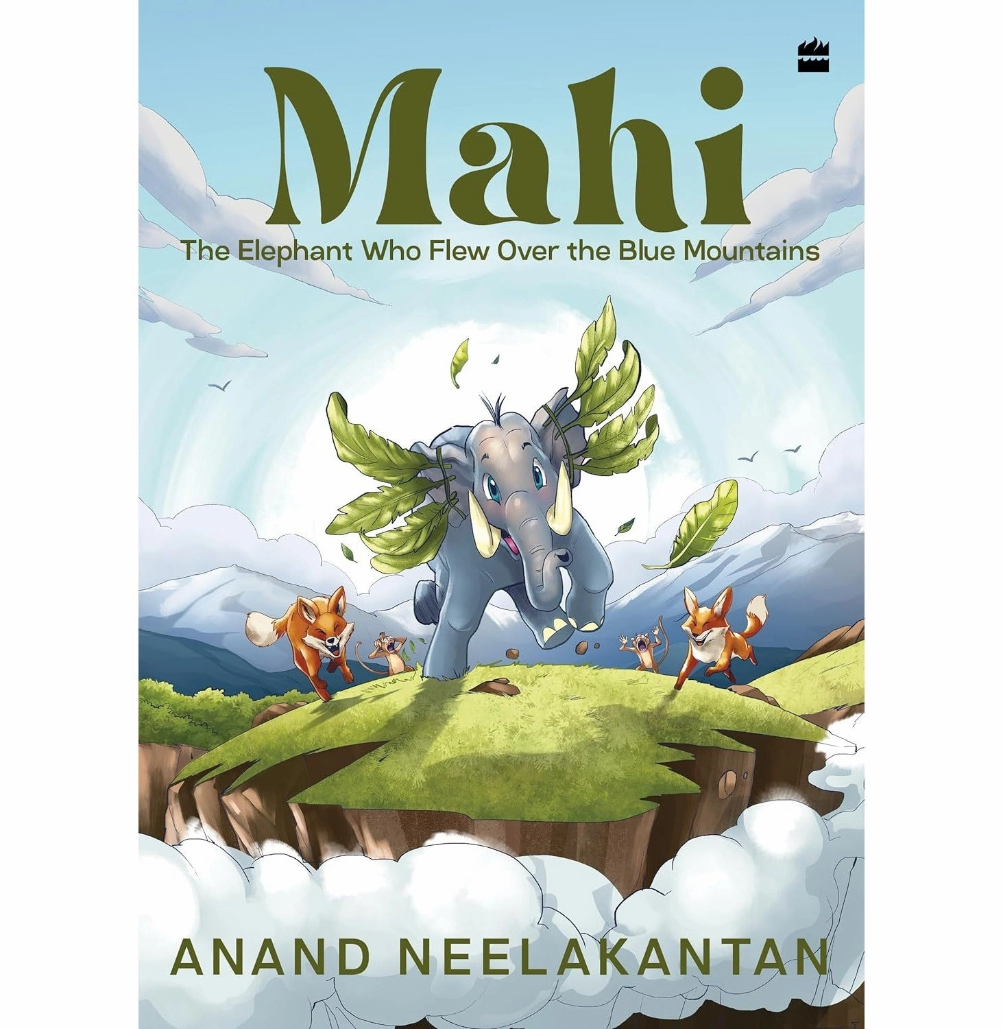 Preschool minds Mahi: The Elephant Who Flew Over The Blue Mountains Neelakantan Anand And Doodlenerve
