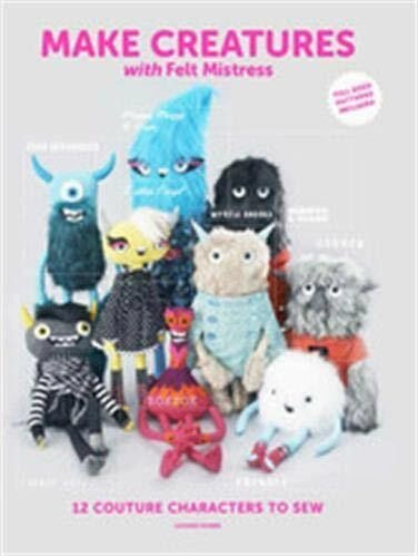 Curious minds Play & learn Make Creatures With Felt Mistress