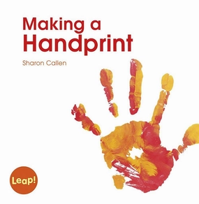 Making A Handprint (Leap! Set B: Following Directions) [Paperback] Callen Sharon Play-based education Sensory fun for little hands