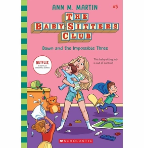 Early learning Baby:Sitters Club #5: Dawn And The Impossible Three (Netflix Edition) Ann M Martin