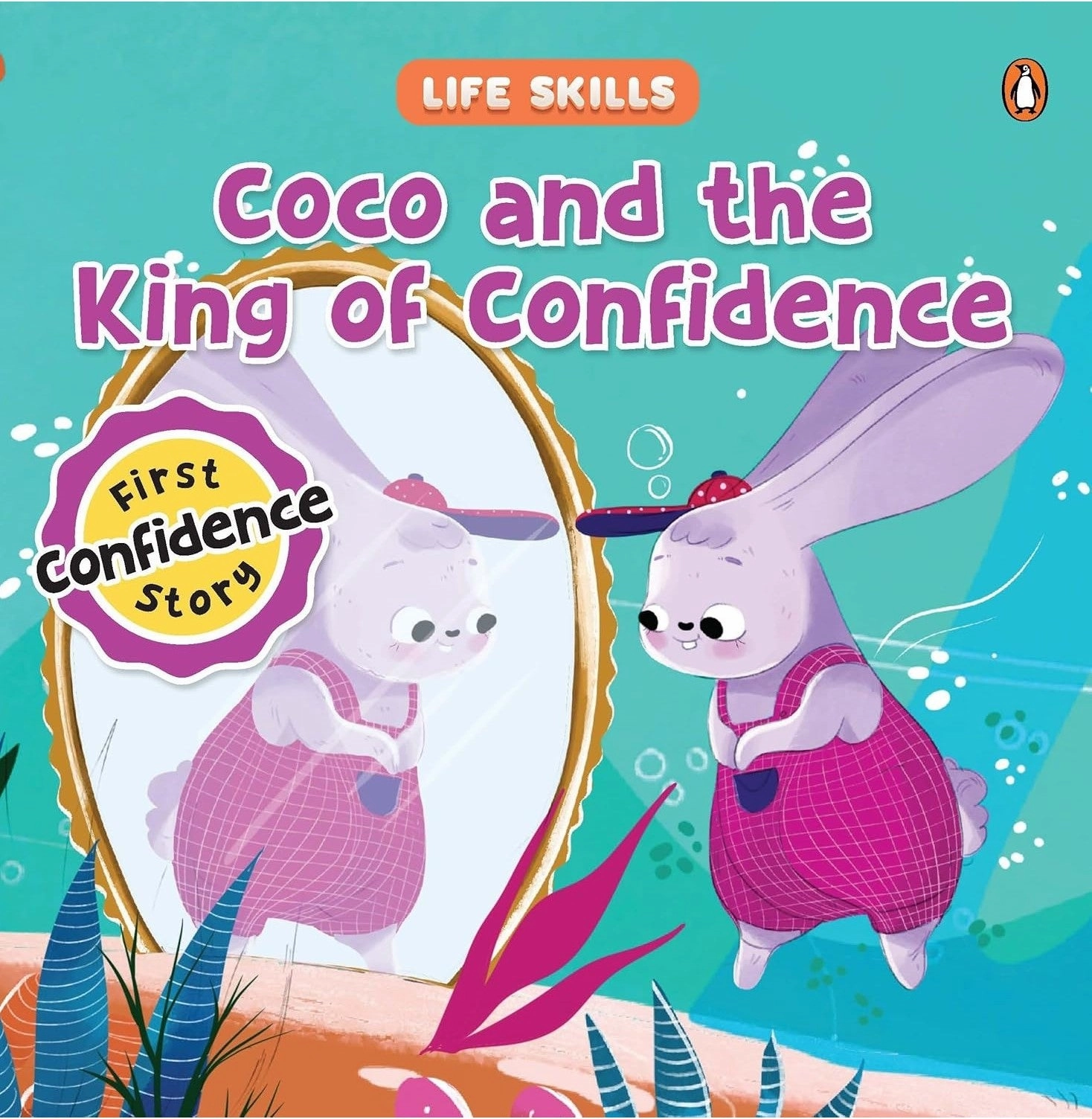 Life Skills Series: Coco And The Kingdom Of Confidence (Confidence) (Hb) Growing minds