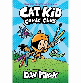 Everyday learning Play & learn Cat Kid Comic Club Dav Pilkey