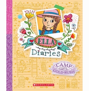 Learn & grow Ella Diaries #22: Camp Gold Rush Meredith Costain