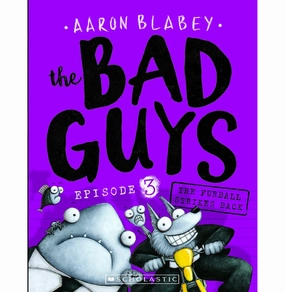 The Bad Guys: Episode 3 The Furball Strikes Back Aaron Blabey Learning fun