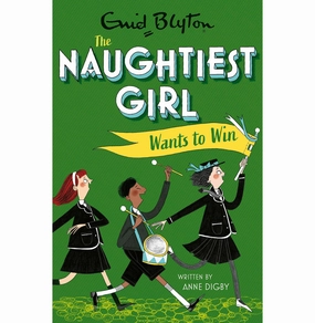 The Naughtiest Girl: 09: Naughtiest Girl Wants To Win: Book 9 [Paperback] Digby Anne Little builders