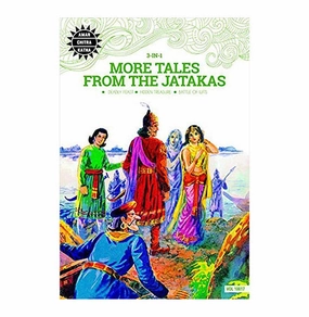 More Tales From The Jatakas : Wisdom & Virtue Stories : Illustrated Buddhist Fables For Kids & Adults : Amar Chitra Katha Anant Pai Fun that fuels growth Parent-approved learning