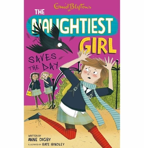 Smart & fun Growing minds Naughtiest Girl 07 : The Naughtiest Girl Saves The Day [Paperback] Blyton Enid And Digby Anne
