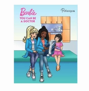 Barbie You Can Be An Doctor : Barbie Reader : Storybook For Kids : Young Barbie Fans : For 8 To 10 Year Olds [Hardcover] Parragon Learn at home Play & learn