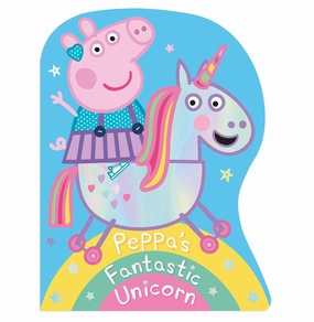 Thoughtful learning Mini makers Peppa Pig: Peppa'S Fantastic Unicorn Shaped Board Book [Board Book] Peppa Pig