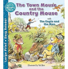 The Town Mouse And The Country Mouse & The Eagle And The Man Giles Sophie And Biro Val Play-based education