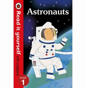 Nurturing minds Astronauts : Read It Yourself With Ladybird: Level 1 (Non:Fiction) [Paperback] Ladybird [Paperback] Ladybird [Paperback] Ladybird Inhouse