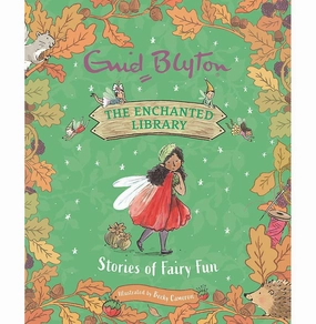 Playful learning The Enchanted Library: Stories Of Fairy Fun [Hardcover] Blyton Enid And Cameron Becky