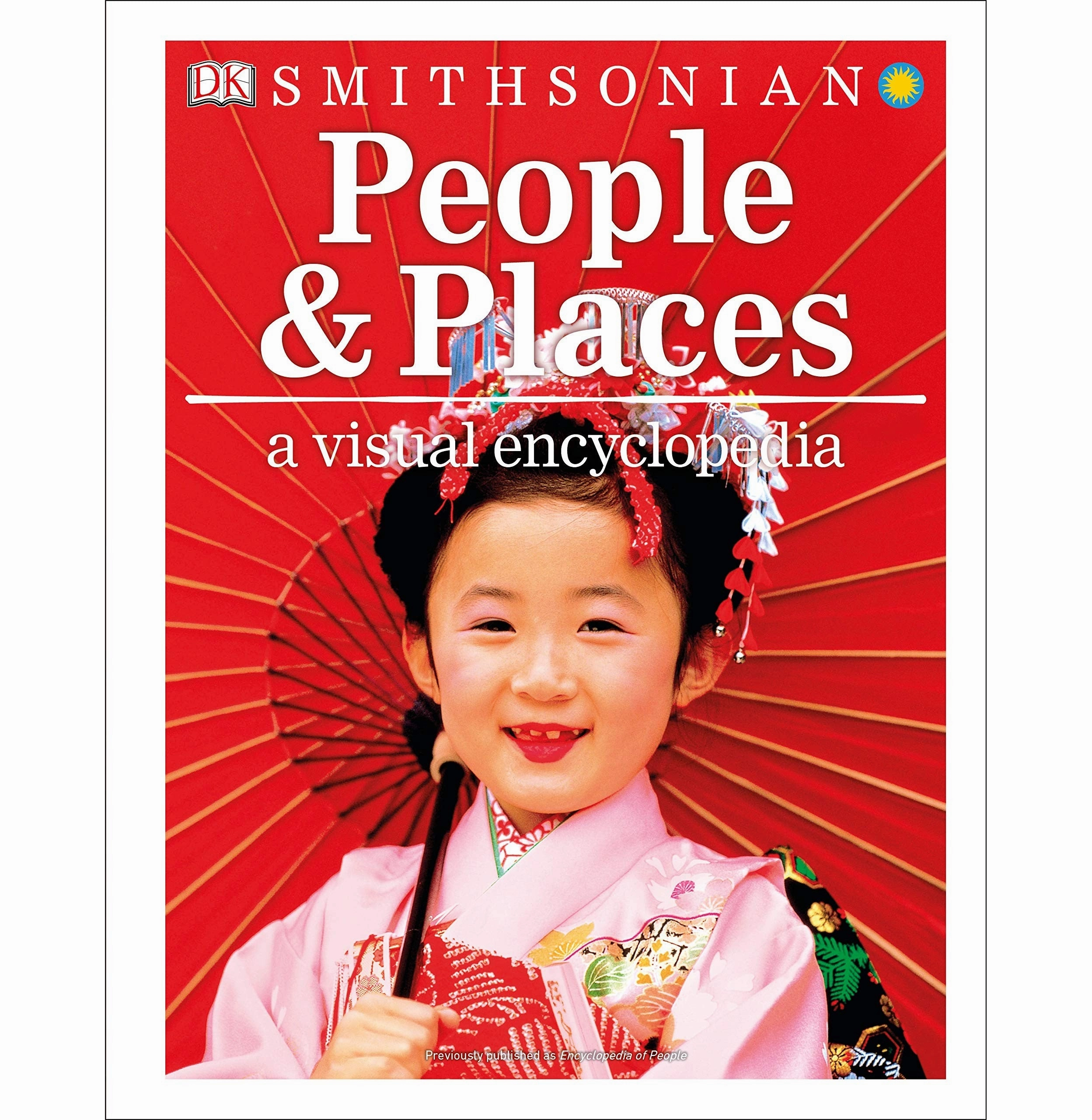 Little creators Nurturing minds People And Places: A Visual Encyclopedia Dorling Kindersley Inc.