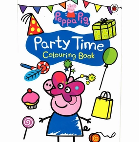 Exploration made fun Creative time for curious minds Peppa Pig: Party Time Colouring Book