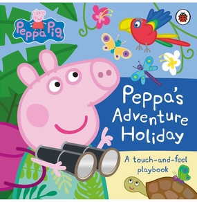 Peppa Pig: PeppaS Adventure Holiday: A Touch:And:Feel Playbook [Hardcover] Peppa Pig Kids discovery tools Skill-building tools