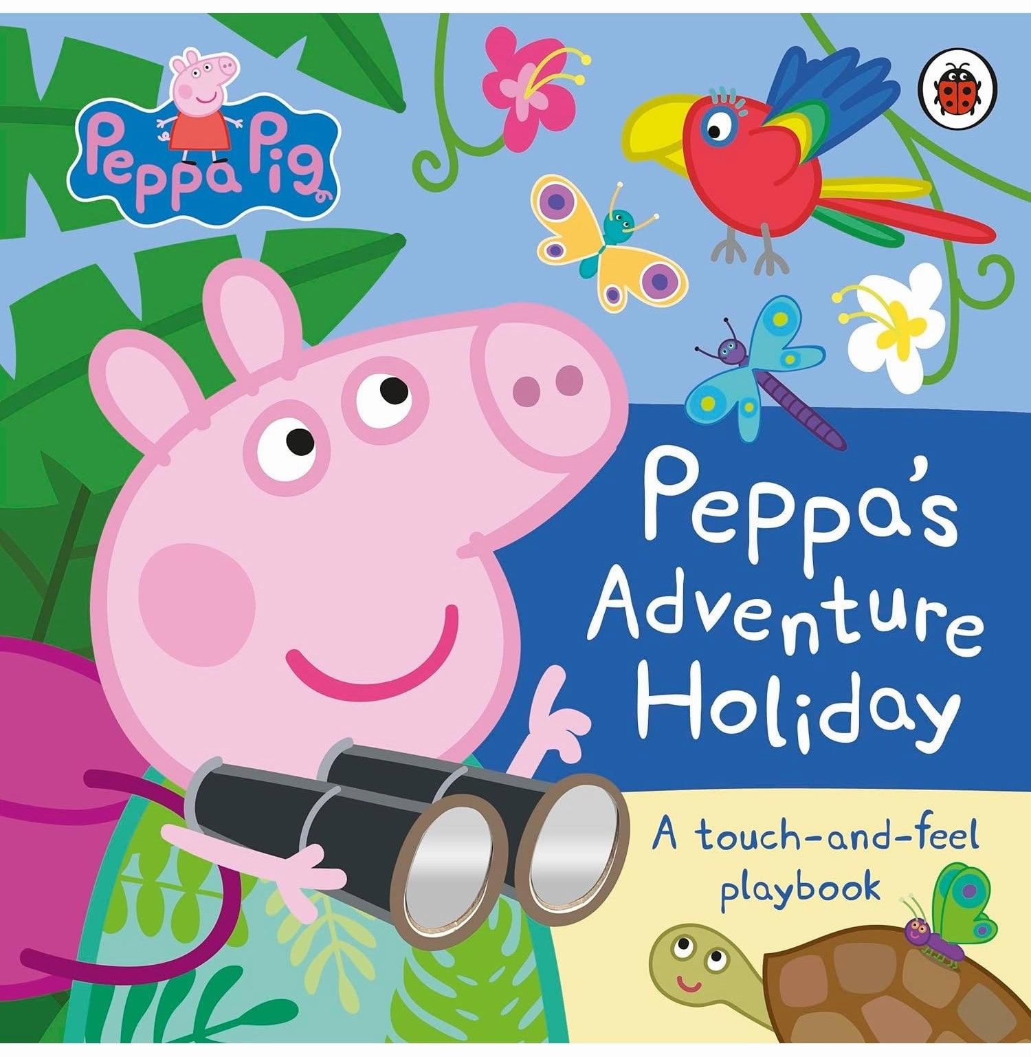 Peppa Pig: PeppaS Adventure Holiday: A Touch:And:Feel Playbook [Hardcover] Peppa Pig Kids discovery tools Skill-building tools
