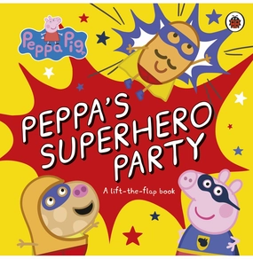 Hands-on discovery Peppa Pig: PeppaS Superhero Party [Board Book] Peppa Pig
