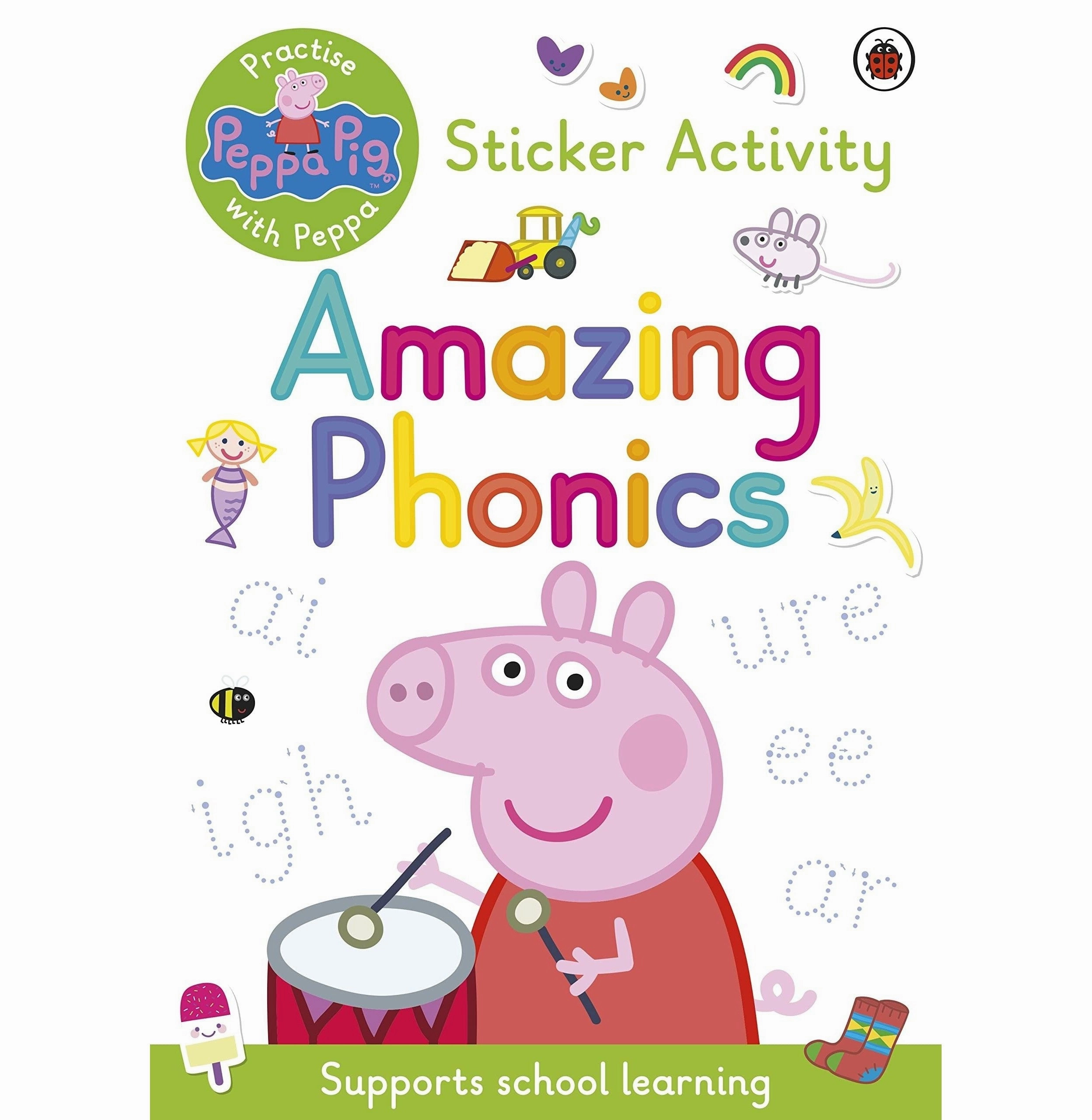Happy hands Creative minds Peppa Pig: Practise With Peppa: Amazing Phonics: Sticker Book Peppa Pig