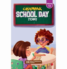 Champak School Day Stories Vol 13 Nurturing minds Young minds at work