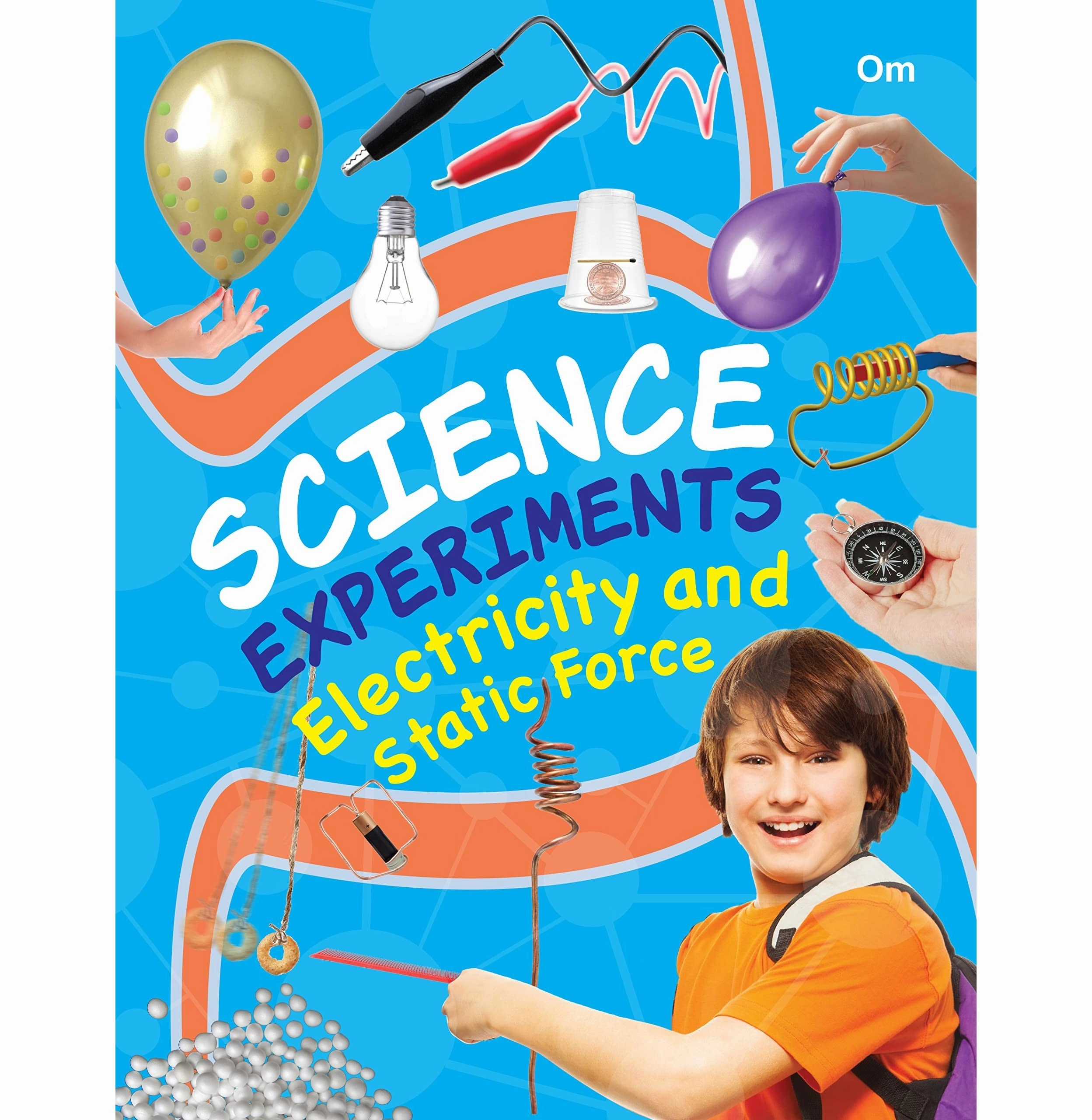 Science Experiments Electricity And Static Force [Paperback] Om Books Editorial Team Little adventures