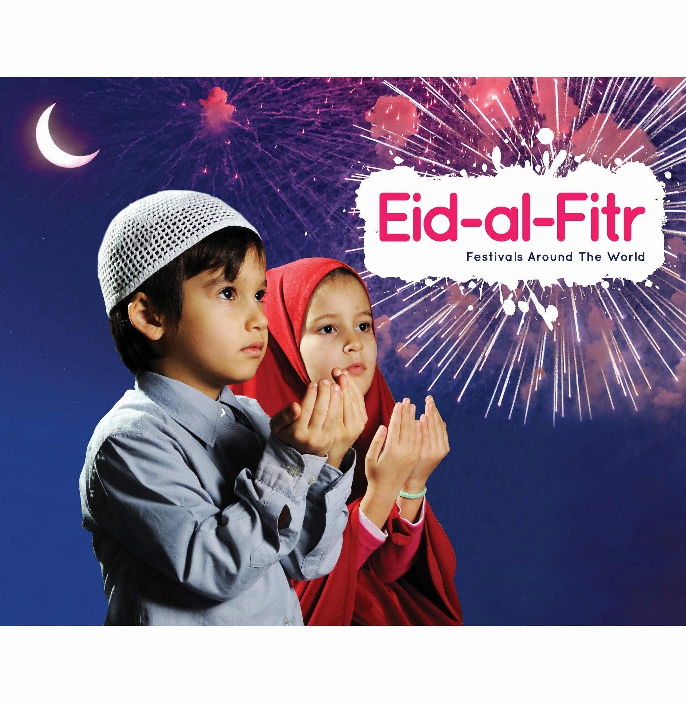 First explorers Eid Al Fitr: Festivals Around The World [Paperback] Grace Jones