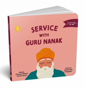 Inspiring creativity Smart little ones Service With Guru Nanak [Board Book] Chitwan Mittal; Sarita Saraf And Debasmita Dasgupta